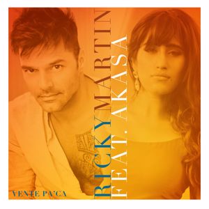 Ricky Martin feat. Akasa: Vente Pa' Ca