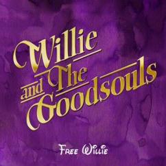 Willie and the Goodsouls: Free Last Song