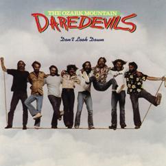 The Ozark Mountain Daredevils: Following The Way That I Feel