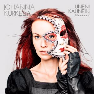 Johanna Kurkela: Uneni kaunein: Parhaat
