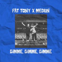 Fat Tony: Gimme Gimme Gimme