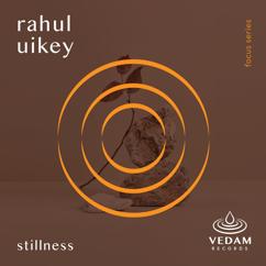 Rahul Uikey: Stillness