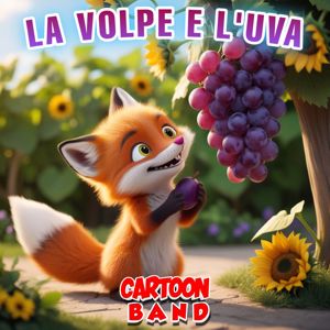 Cartoon Band: La Volpe E L'Uva