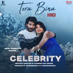 Vinod Yajamanya, Nileesh D Lotankar, Javed Ali: Tera Bina (From "Mr. Celebrity - Hindi")