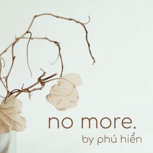 Phú Hiển: No More