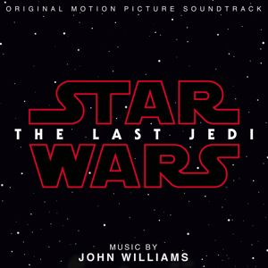 John Williams: Star Wars: The Last Jedi (Original Motion Picture Soundtrack)