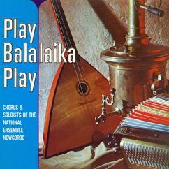 National Ensemble Nowgorod: Softly Sounds the Balalaika