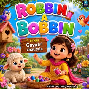 Gayatri Chautala: Robbin A Bobbin