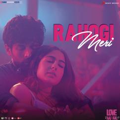 Pritam;Arijit Singh: Rahogi Meri (From "Love Aaj Kal")