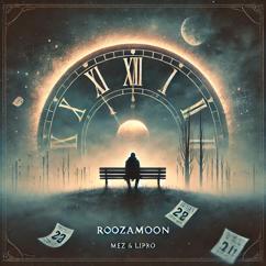 M.E.Z & LiPro: Roozamoon