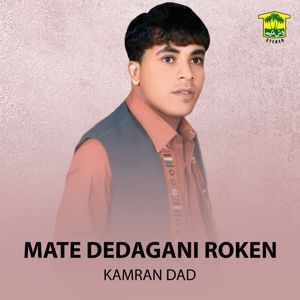 Kamran Dad: Mate Dedagani Roken