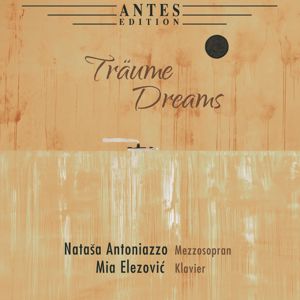 Natasa Antoniazzo, Mia Elezovic: Träume - Dreams