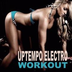 DJ Mix: Uptempo Electro Workout (Continuous DJ Mix)