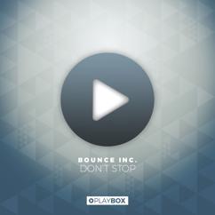 Bounce Inc.: Don't Stop (Radio Edit)