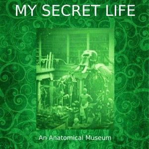 Dominic Crawford Collins: My Secret Life, an Anatomical Museum