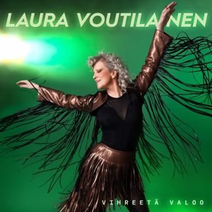 Laura Voutilainen: Vihreetä valoo