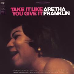 Aretha Franklin: Tighten Up Your Tie, Button Up Your Jacket (Make It For The Door)