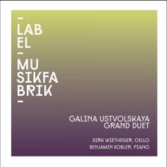 Dirk Wietheger, Benjamin Kobler & Ensemble Musikfabrik: Ustvolskaya: Grand Duet