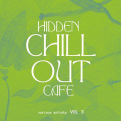 Various Artists: Hidden Chill out Cafe, Vol. 3