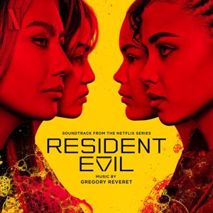 Gregory Reveret: Resident Evil (Soundtrack from the Netflix Series)