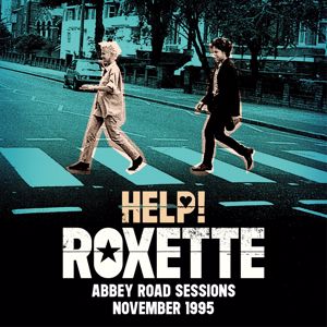 Roxette: Help! (Abbey Road Sessions November 1995)