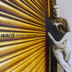 WACO, Mor W.A.: Determinacja