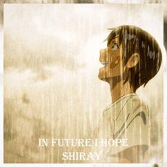 shiray: In Future I Hope