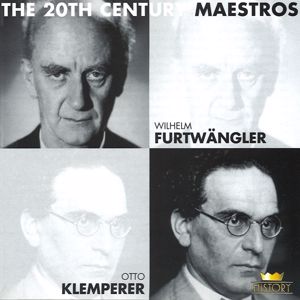 Wilhelm Furtwängler & Otto Klemperer: The 20th Century Maestros: Wilhelm Furtwängler & Otto Klemperer