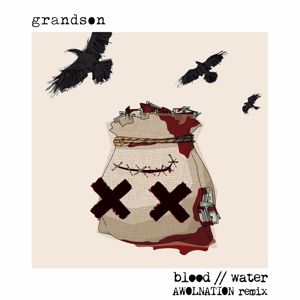 grandson: Blood // Water (AWOLNATION Remix)