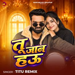 Titu Remix: Tu Jaan Hau