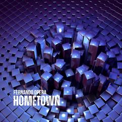 Fernando Opera: Hometown