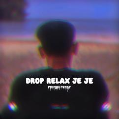 Primus Fvnky: Drop Relax Je Je