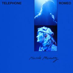 Telephone Romeo: Muscle Memory