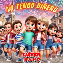 Cartoon Band: No Tengo Dinero