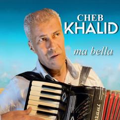 Cheb Khalid: Ma bella