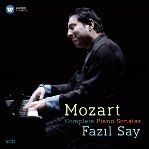 Fazil Say: Mozart: Complete Piano Sonatas