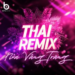 Beta Remix & Phùng Quế Trâm: Nửa Vầng Trăng (Remix Style Thái)