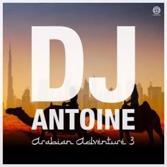 DJ Antoine: Arabian Adventure 3 (St. Tropez Mix)