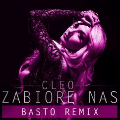 Cléo: Zabiorę Nas (Basto Remix Extended)