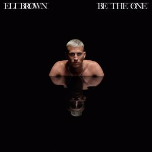 Eli Brown: Be The One