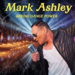 Mark Ashley: Spring Dance Power