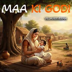 Villager Verma: Maa Ki Godi