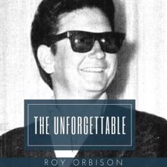 Roy Orbison: It's Too Late
