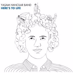 Yasam Hancilar Band: The Best Is Yet To Come