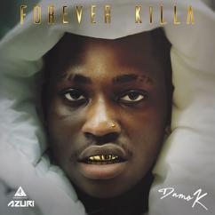 Damo K: Forever Killa