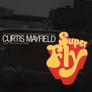 Curtis Mayfield: Superfly:  Deluxe 25th Anniversary Edition