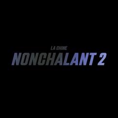 La Chine: NONCHALANT 2