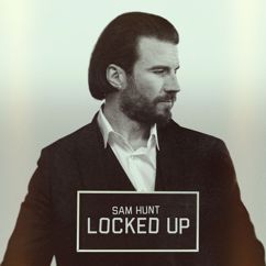 Sam Hunt: Locked Up