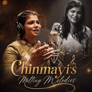 Chinmayi Sripada: Chinmayi’s Melting Melodies