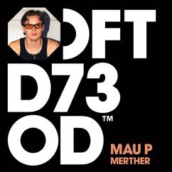 Mau P: MERTHER